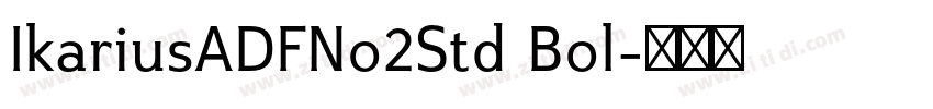 IkariusADFNo2Std Bol字体转换